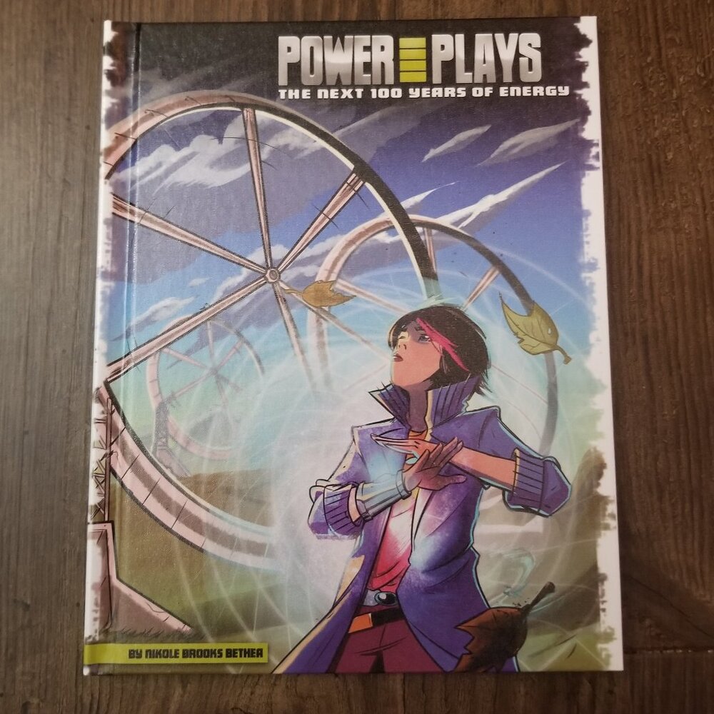 Power Plays - The Next 100 Years of Energy (Graphic Book)